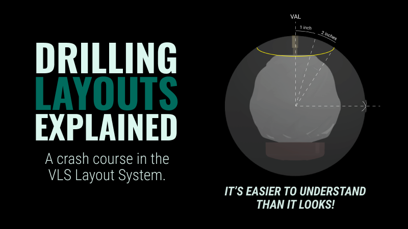 Drilling Layouts Explained: A Crash Course in the VLS Layout System
                    By Nichole Thomas